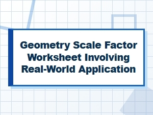 Multi-Step Geometry Scaling Problems with Real-World Scenarios