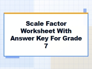 Understanding Scale Factor Problems for Grade 7