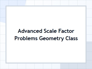 Advanced Scale Factor Challenges for Proportional Reasoning