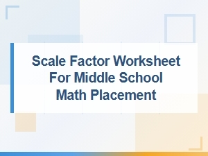 Proportional Reasoning Drills: Scale Factor Worksheets